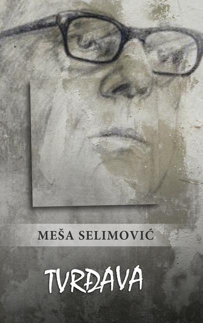 Kniha Tvrdava Mesa Selimovic