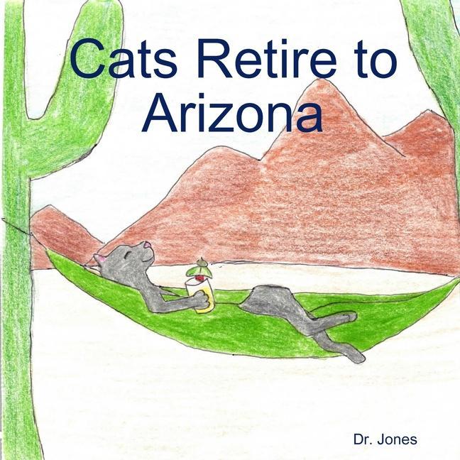 Carte Cats Retire to Arizona DR. JONES