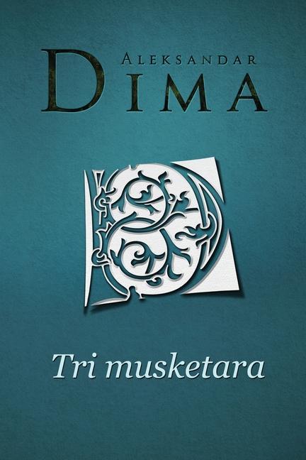 Könyv Tri musketara Aleksandar Dima