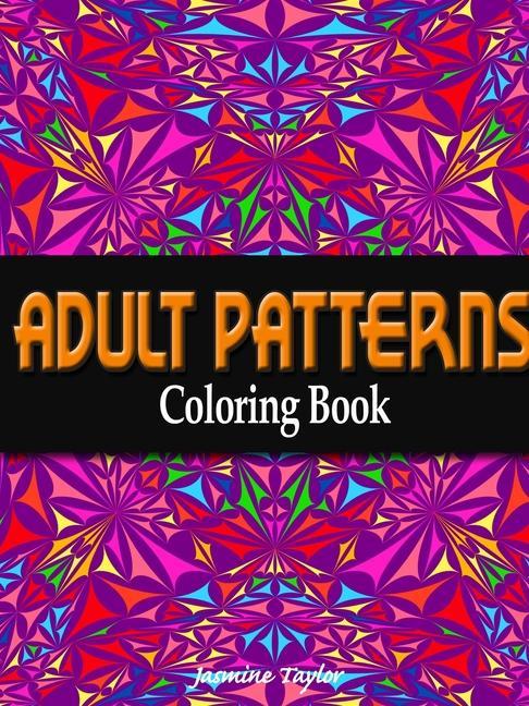 Carte Adult Patterns Coloring Book Jasmine Taylor