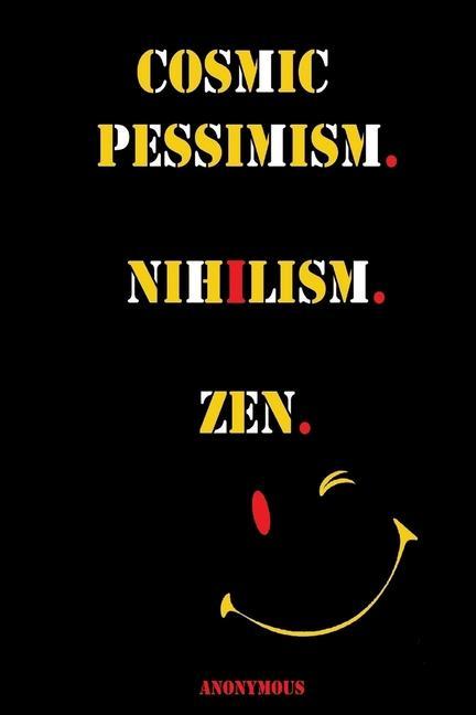 Kniha Cosmic Pessimism. Nihilism. Zen. Anonymous