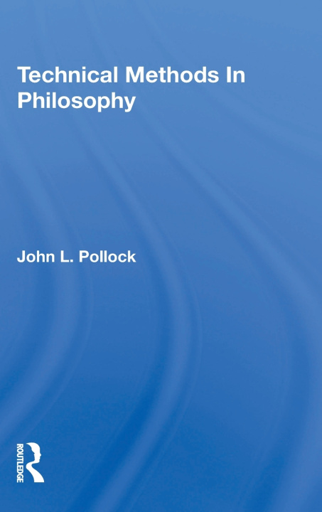 Buch Technical Methods In Philosophy John Pollock