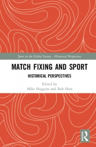 Knjiga Match Fixing and Sport Mike Huggins
