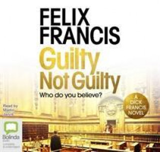 Audio Guilty Not Guilty Felix Francis