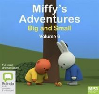 Audio Miffy's Adventures Big and Small: Volume Six DICK BRUNA