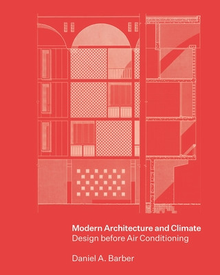 Książka Modern Architecture and Climate Daniel A. Barber