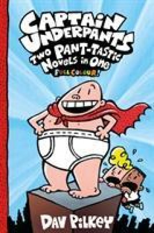 Kniha Captain Underpants: Two Pant-tastic Novels in One (Full Colour!) Dav Pilkey