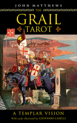 Book Grail Tarot: A Templar Vision John Matthews