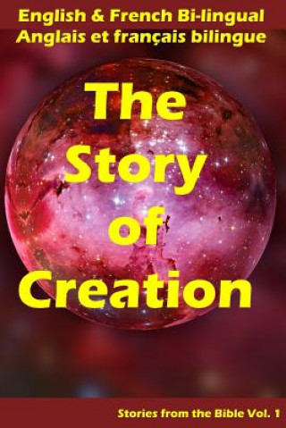 Βιβλίο The Story of Creation: English & French Bi-lingual John C Rigdon