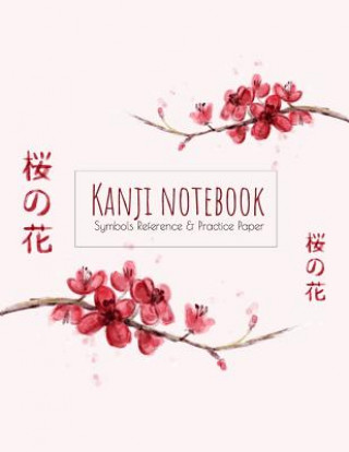 Carte Kanji Notebook Symbols Reference & Practice Paper: Genkoyoshi practice paper (Type of paper used for writing Japanese symbols) for Kanji, Hiragana, Ka Ashley's Japanese Writing Notebooks