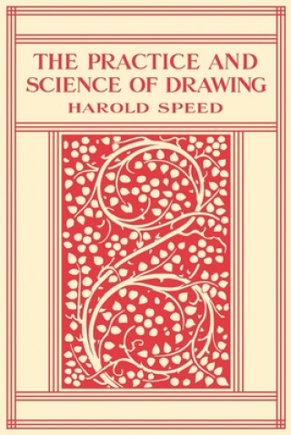 Könyv Practice and Science of Drawing Michael W Gioffredi