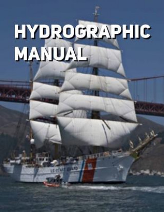 Könyv Hydrographic Manual: Fourth Edition Noaa