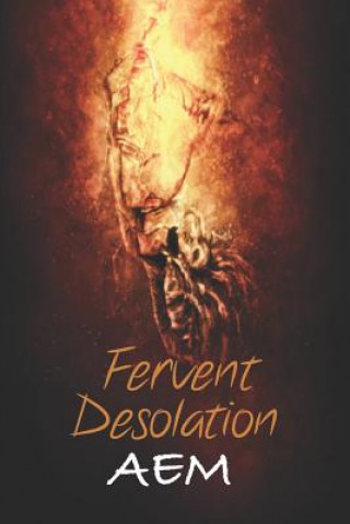 Knjiga Fervent Desolation A E M