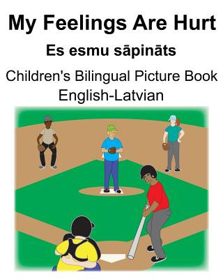 Carte English-Latvian My Feelings Are Hurt/Es esmu s&#257;pin&#257;ts Children's Bilingual Picture Book Suzanne Carlson