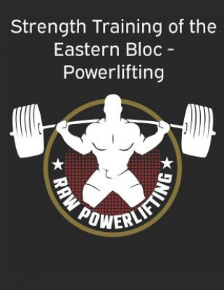 Kniha Strength Training of the Eastern Bloc - Powerlifting Powerlifting Check