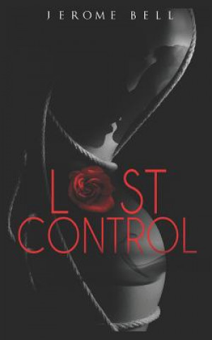 Knjiga Lost Control Jerome Bell