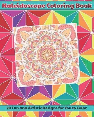 Книга Kaleidoscope Coloring Book: 20 Fun and Artistic, Mandala Pattern Designs for You to Color Flower Petal Press