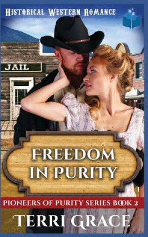 Knjiga Freedom in Purity Terri Grace