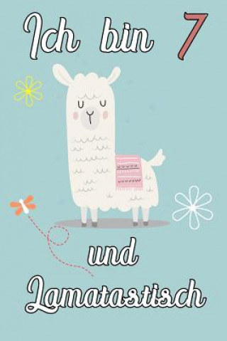 Buch Ich bin 7 und Lamatastisch: Lama mit Decke Schreibheft mit 120 linierten Seiten, Notizheft in ca. DIN A5, ein Perfektes individuelles Geschenk pas Lamatastische Notizbucher