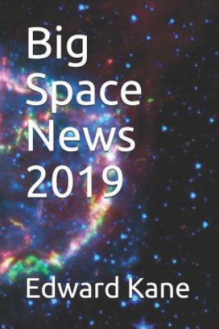 Книга Big Space News 2019 Maryanne Kane