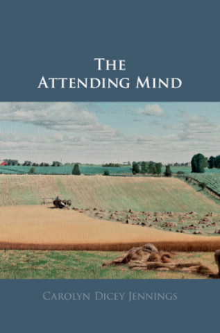Knjiga Attending Mind Carolyn Dicey Jennings