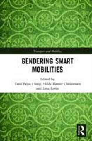 Buch Gendering Smart Mobilities Tanu Priya Uteng
