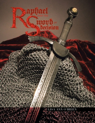 Book Raphael and the Sword of Decision O'Brien Lisa Ann O'Brien