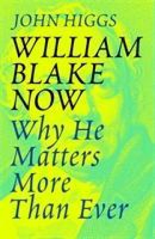 Book William Blake Now John Higgs