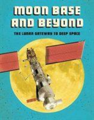 Knjiga Moon Base and Beyond KLEPEIS  ALICIA Z
