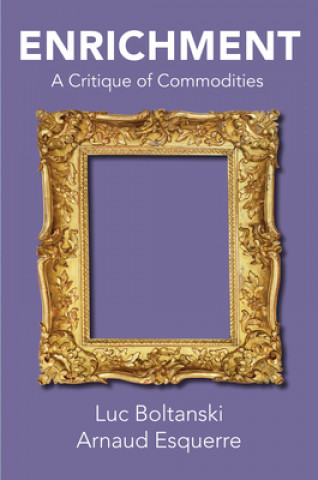 Book Enrichment - A Critique of Commodities Luc Boltanski