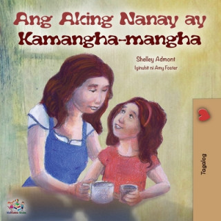 Kniha Ang Aking Nanay ay Kamangha-mangha Kidkiddos Books