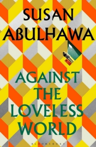 Könyv Against the Loveless World SUSAN ABULHAWA