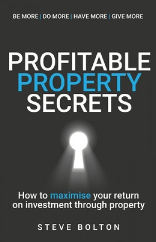 Knjiga Profitable Property Secrets Steve Bolton