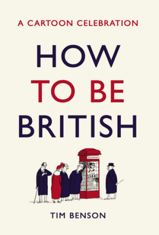 Könyv How to be British Tim Benson