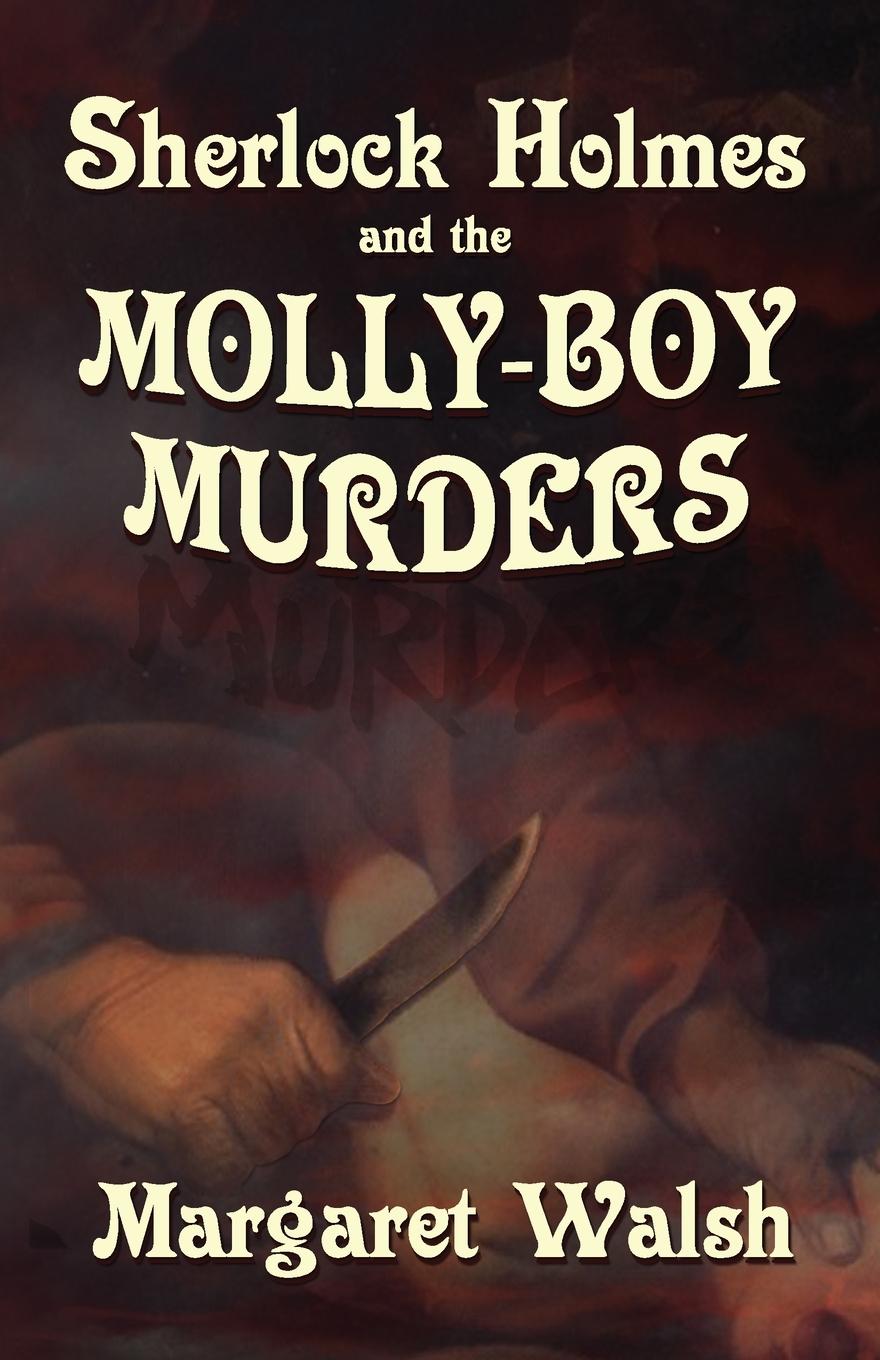 Kniha Sherlock Holmes and The Molly Boy Murders MARGARET WALSH