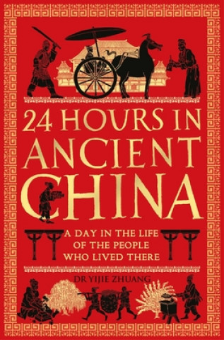 Книга 24 Hours in Ancient China Yijie Zhuang