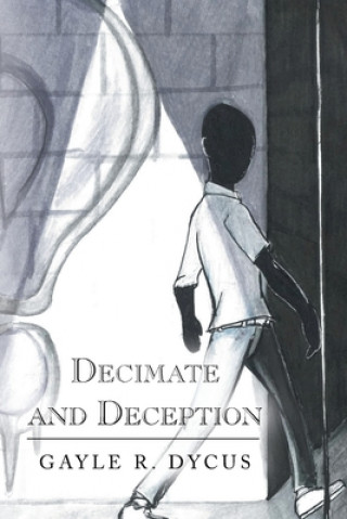 Knjiga Decimate and Deception Dycus Gayle Dycus