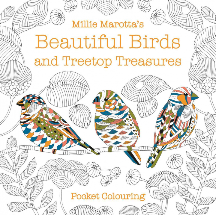 Book Millie Marotta's Beautiful Birds and Treetop Treasures Pocket Colouring Millie Marotta