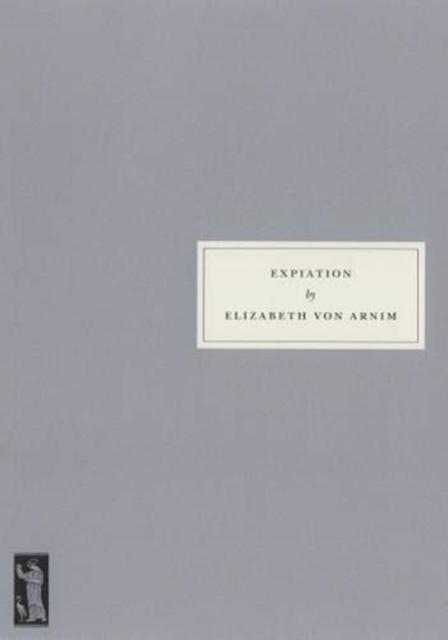 Knjiga Expiation Elizabeth Von Arnim