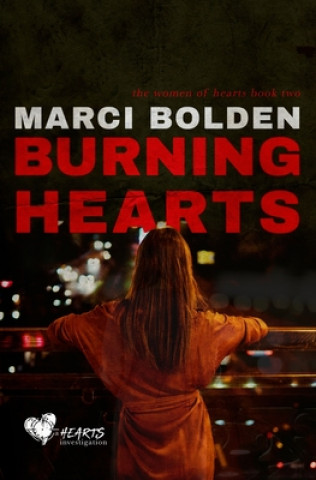 Knjiga Burning Hearts Marci Bolden