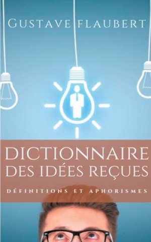 Книга Dictionnaire des idees recues 