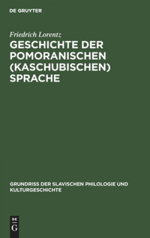 Knjiga Geschichte der pomoranischen (kaschubischen) Sprache Friedrich Lorentz