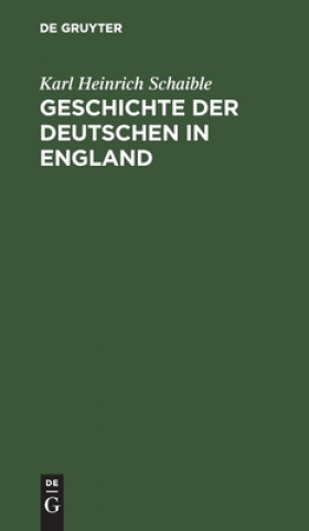 Kniha Geschichte der Deutschen in England 