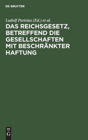 Книга Das Reichsgesetz, Betreffend Die Gesellschaften Mit Beschrankter Haftung Hans Crüger