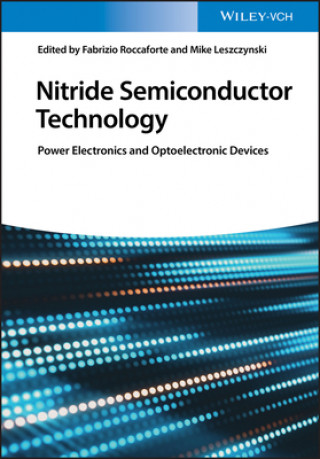 Knjiga Nitride Semiconductor Technology - Power Electronics and Optoelectronic Devices Fabrizio Roccaforte