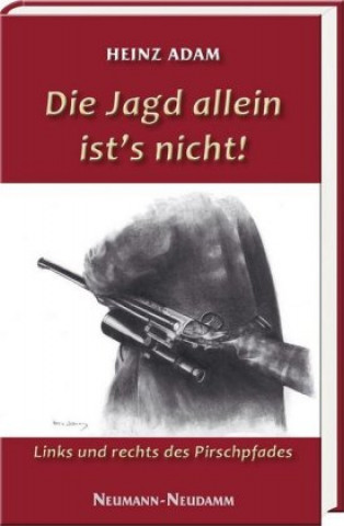 Könyv Die Jagd allein ist's nicht! 
