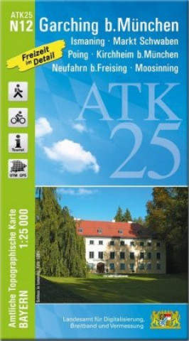 Materiale tipărite ATK25-N12 Garching b.München (Amtliche Topographische Karte 1:25000) Landesamt für Digitalisierung