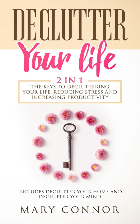 Book Declutter Your Life MARY CONNOR