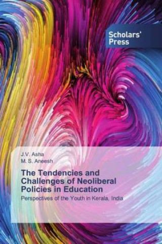 Livro The Tendencies and Challenges of Neoliberal Policies in Education M. S. Aneesh