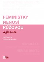 Kniha Feministky nenosí růžovou a jiné lži collegium